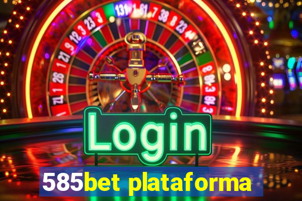 585bet plataforma